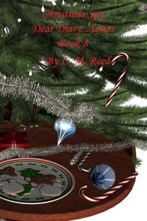 Christmas Spy de L. M. Reed