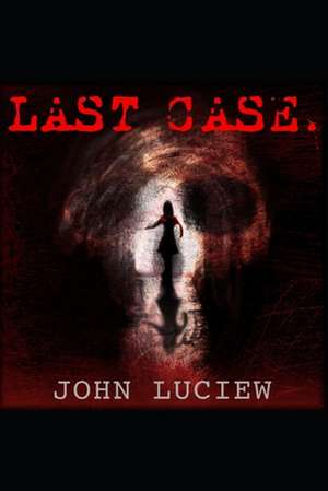 Last Case de John Luciew