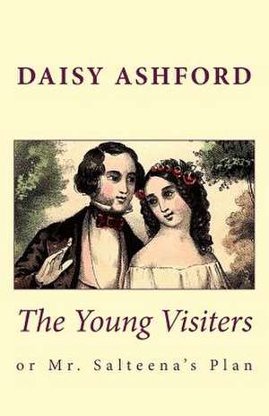 The Young Visiters, or Mr. Salteena's Plan de Daisy Ashford