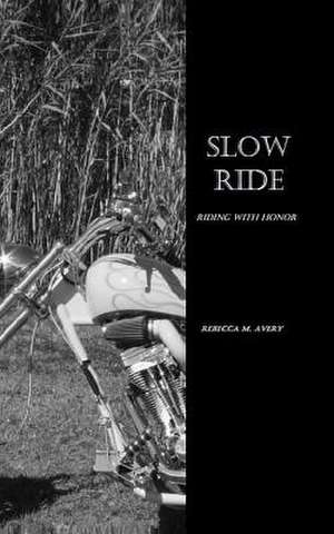 Slow Ride de Rebecca M. Avery