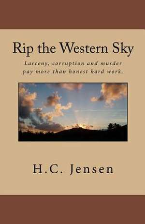 Rip the Western Sky de H. C. Jensen