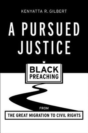 A Pursued Justice de Kenyatta R. Gilbert