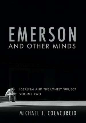 Emerson and Other Minds de Michael J. Colacurcio