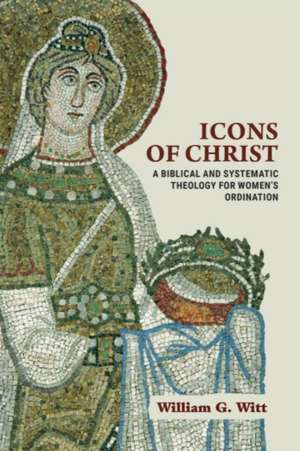 Icons of Christ de William G. Witt