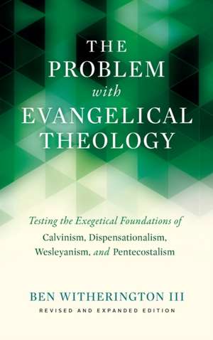 Problem with Evangelical Theology de Ben Witherington III