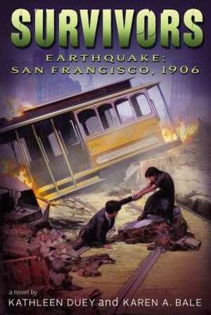 Earthquake: San Francisco, 1906 de Kathleen Duey