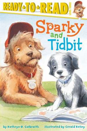 Sparky and Tidbit de Kathryn Osebold Galbraith