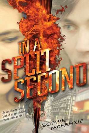 In a Split Second de Sophie Mckenzie