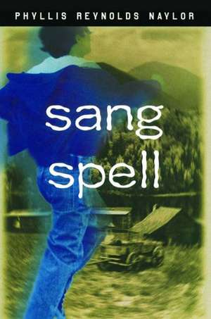 Sang Spell de Phyllis Reynolds Naylor