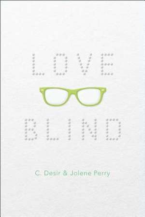 Love Blind de C. Desir