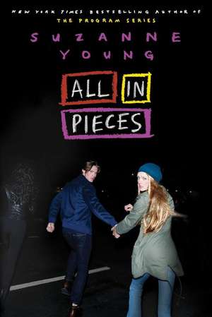 All in Pieces de Suzanne Young