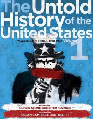 The Untold History of the United States, Volume 1: Young Readers Edition, 1898-1945 de Oliver Stone