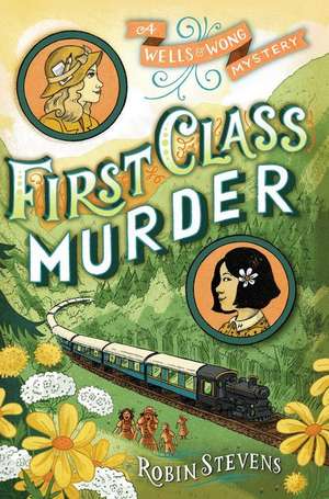 First Class Murder de Robin Stevens