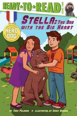 Stella: The Dog with the Big Heart de Thea Feldman