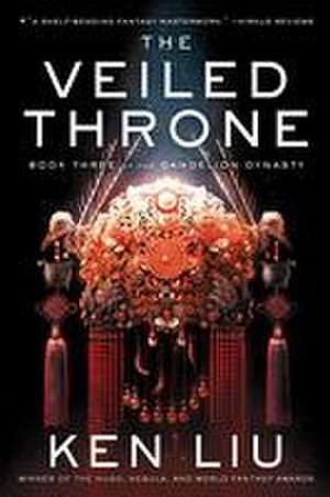 The Veiled Throne de Ken Liu