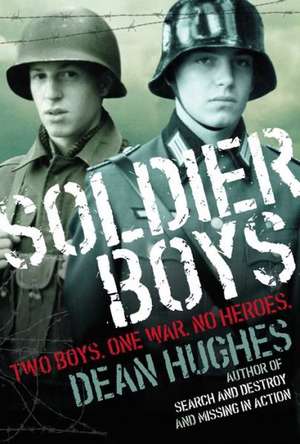 Soldier Boys de Dean Hughes