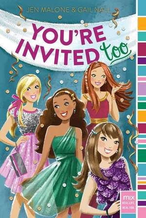 You're Invited Too de Jen Malone