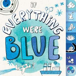 If Everything Were Blue de Hannah Eliot