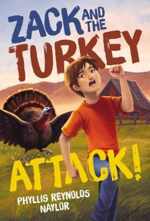 Zack and the Turkey Attack de Phyllis Reynolds Naylor