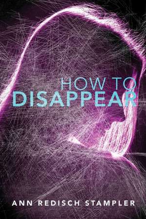 How to Disappear de Ann Redisch Stampler