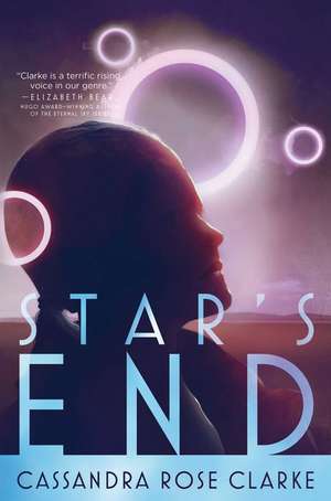 STAR'S END de CASSANDRA ROSE CLARKE