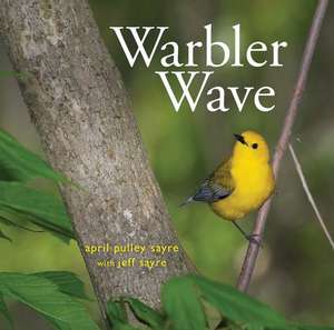 Warbler Wave de April Pulley Sayre