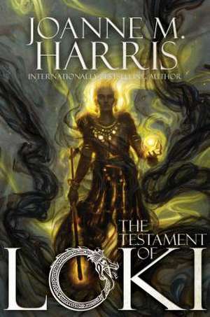 The Testament of Loki de Joanne M. Harris