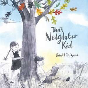 That Neighbor Kid de Daniel Miyares