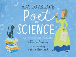 Ada Lovelace, Poet of Science: The First Computer Programmer de Diane Stanley