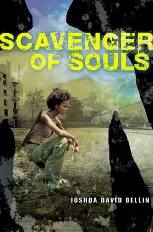 Scavenger of Souls de Joshua David Bellin