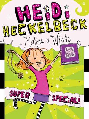 Heidi Heckelbeck Makes a Wish: Super Special! de Wanda Coven