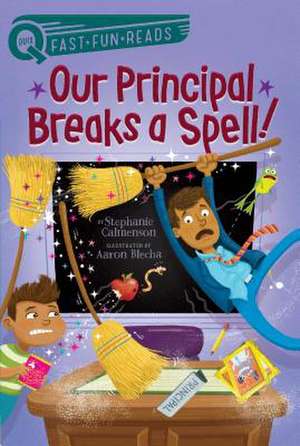 Our Principal Breaks a Spell! de Stephanie Calmenson