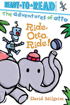 Ride, Otto, Ride! de David Milgrim