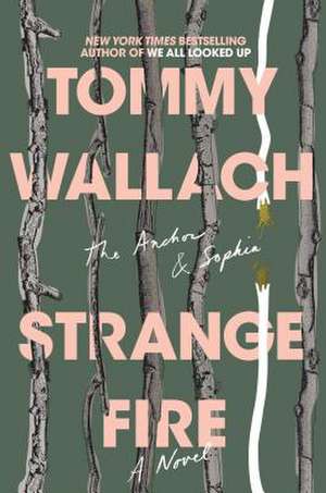 Strange Fire de Tommy Wallach