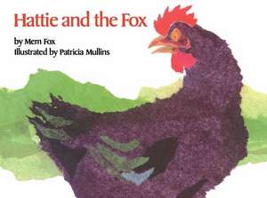 Hattie and the Fox de Mem Fox