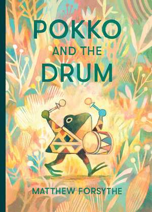 Pokko and the Drum de Matthew Forsythe