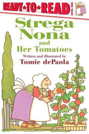 Strega Nona and Her Tomatoes de Tomie dePaola