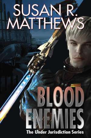 Blood Enemies de Susan R Matthews