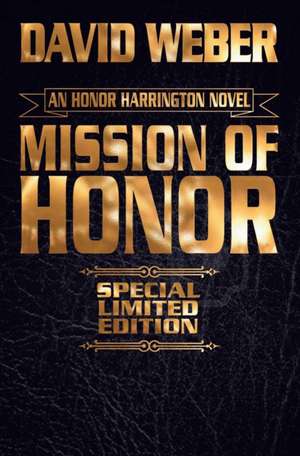 Mission of Honor Limited Leatherbound Edition de David Weber