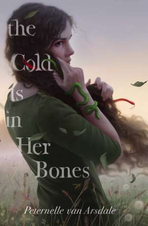 The Cold Is in Her Bones de Peternelle van Arsdale