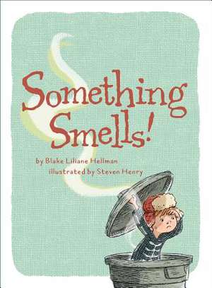 Something Smells! de Hellman, Blake Liliane