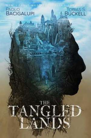 The Tangled Lands de Paolo Bacigalupi