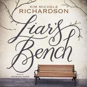 Liar S Bench de Kim Michele Richardson