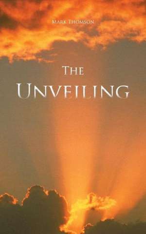 The Unveiling de Mark Thomson