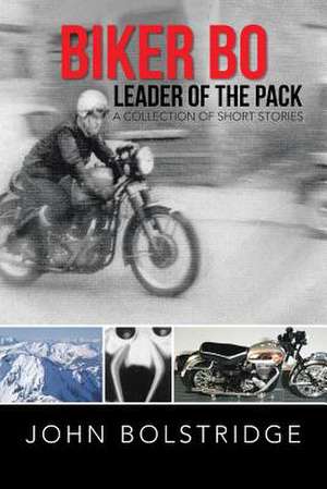 Biker Bo Leader of the Pack de John Bolstridge