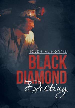 Black Diamond Destiny de Helen M Norris