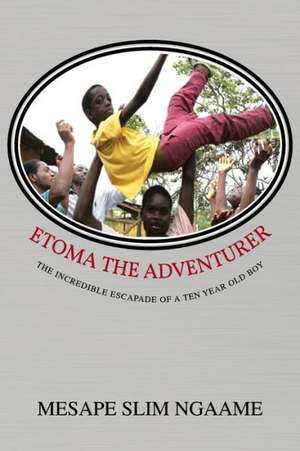 Etoma the Adventurer de Mesape Slim Ngaame