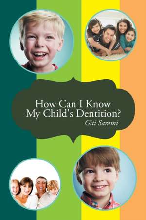 How Can I Know My Child's Dentition? de Giti Sarami