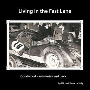 Living in the Fast Lane de Michael Grace De'udy