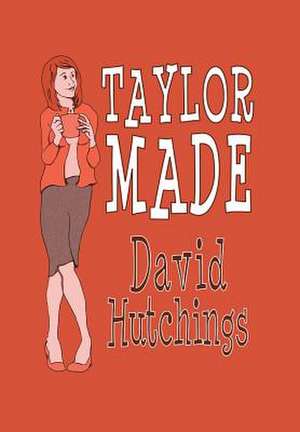 Taylor Made de David Hutchings